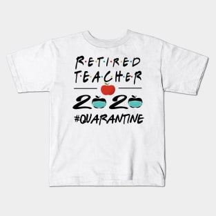 Retired 2020 The Year When Shit Got Real Quarantined Retirement Gift Kids T-Shirt